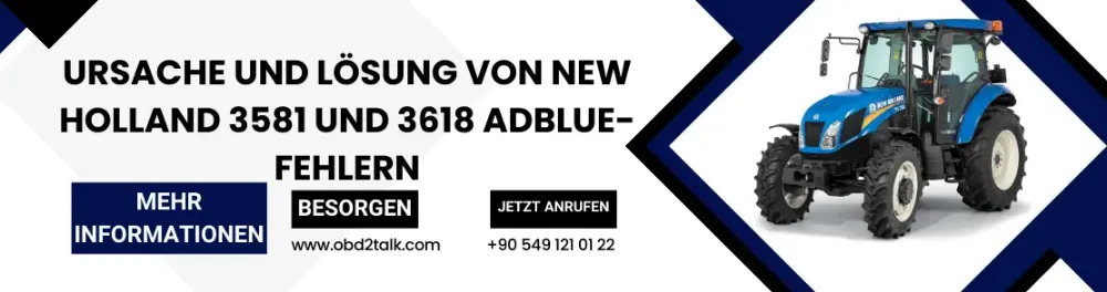 Ursache und Lösung von New Holland 3581 und 3618 Adblue-Fehlern
